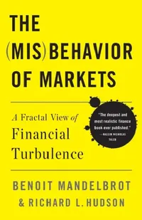 Buy The Misbehavior of Markets (English, Benoit Mandelbrot | Richard L. Hudson) — BookShops.in