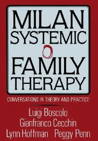 Buy Milan Systemic Family Therapy (English, Luigi Boscolo | Gianfranco Cecchin | Lynn Hoffman) — BookShops.in