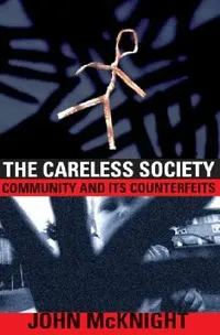 Buy The Careless Society (English, John McKnight) — BookShops.in