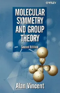Buy Molecular Symmetry and Group Theory (English, Alan Vincent) — BookShops.in