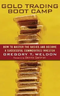 Buy Gold Trading Boot Camp (English, Gregory T. Weldon) — BookShops.in