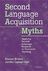 Buy Second Language Acquisition Myths (English, Steven Brown) — BookShops.in