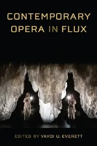 Buy Contemporary Opera in Flux (English, Yayoi U. Everett) — BookShops.in