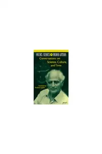 Buy Conversations on Science, Culture, and Time (English, Michel Serres | Roxanne Lapidus) — BookShops.in