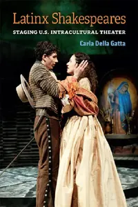 Buy Latinx Shakespeares (English, Carla Della Gatta) — BookShops.in