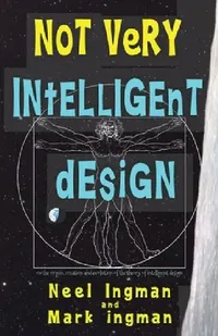 Buy Not Very Intelligent Design (English, Mark Ingman) — BookShops.in