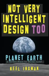 Buy Not Very Intelligent Design Too (English, Neel Ingman) — BookShops.in
