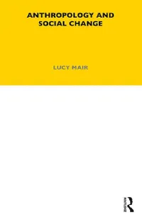Buy Anthropology and Social Change by Lucy Mair | Hardcover | 1st Edition | Routledge | 1971 | Indian Bookstore — BookShops.in