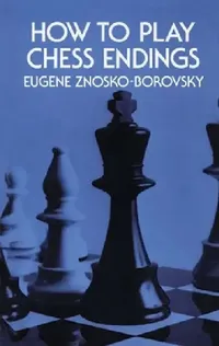 Buy How to Play Chess Endings (English, Eugene Znosko-Borovsky) — BookShops.in