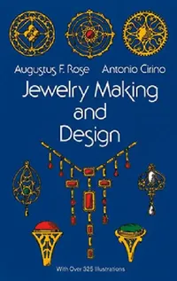 Buy Jewelry Making and Design (English, Augustus F. Rose | Antonio Cirino) — BookShops.in