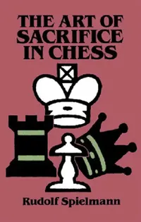 Buy The Art of Sacrifice in Chess (English, Rudolf Spielmann) — BookShops.in