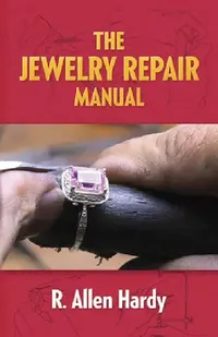 Buy The Jewelry Repair Manual (English, R. Allen Hardy) — BookShops.in