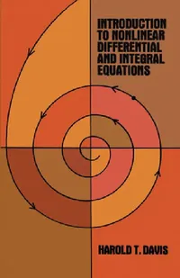 Buy Introduction to Nonlinear Differential and Integral Equations (English, Harold T. Davis) — BookShops.in