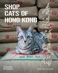 Buy Shop Cats of Hong Kong (English, Marcel Heijnen) — BookShops.in