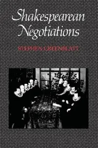 Buy Shakespearean Negotiations (English, Stephen Greenblatt) — BookShops.in