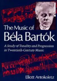 Buy The Music of Bela Bartok (English, Elliott Antokoletz) — BookShops.in