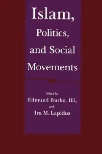 Buy Islam, Politics, and Social Movements (English, Edmund Burke | Ira M. Lapidus) — BookShops.in
