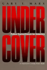 Buy Undercover: Police Surveillance in America by Gary T. Marx - Univ of California Pr Hardcover Criminology Textbook — BookShops.in