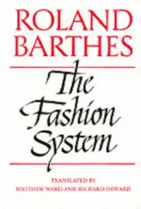 Buy The Fashion System (English, Roland Barthes | Matthew Ward | Richard Howard) — BookShops.in