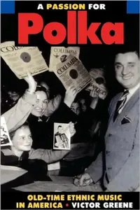 Buy A Passion for Polka (English, Victor Greene) — BookShops.in