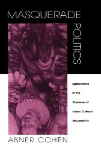 Buy Masquerade Politics (English, Abner Cohen) — BookShops.in