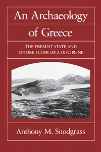 Buy An Archaeology of Greece (English, Anthony M. Snodgrass) — BookShops.in