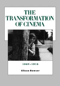 Buy The Transformation of Cinema, 1907-1915 (English, Eileen Bowser) — BookShops.in