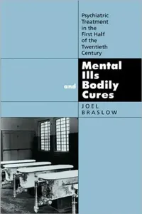 Buy Mental Ills and Bodily Cures (English, Joel Braslow) — BookShops.in