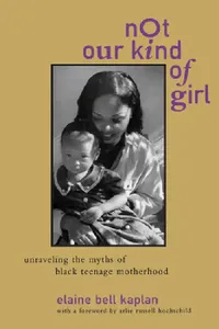 Buy Not Our Kind of Girl (English, Elaine Bell Kaplan | Arlie Russell Hochschild) — BookShops.in
