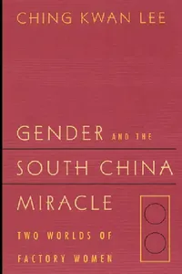 Buy Gender and the South China Miracle (English, Ching Kwan Lee) — BookShops.in