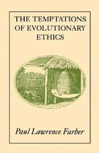 Buy The Temptations of Evolutionary Ethics (English, Paul Lawrence Farber) — BookShops.in