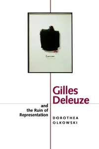 Buy Gilles Deleuze and the Ruin of Representation (English, Dorothea Olkowski) — BookShops.in