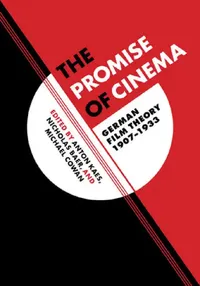 Buy The Promise of Cinema (English, Anton Kaes | Nicholas Baer | Michael Cowan) — BookShops.in