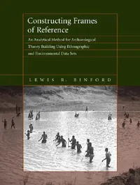 Buy Constructing Frames of Reference (English, Lewis R. Binford) — BookShops.in