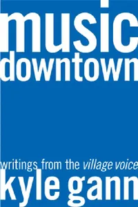 Buy Music Downtown (English, Kyle Gann) — BookShops.in