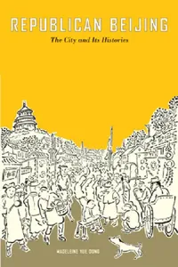 Buy Republican Beijing (English, Madeleine Yue Dong | Thomas Bender) — BookShops.in
