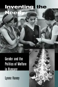 Buy Inventing the Needy (English, Lynne Haney) — BookShops.in