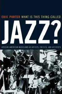 Buy What Is This Thing Called Jazz? (English, Eric Porter) — BookShops.in