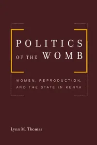 Buy Politics of the Womb (English, Lynn Thomas) — BookShops.in