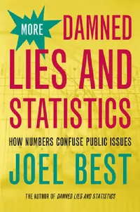 Buy More Damned Lies and Statistics (English, Joel Best) — BookShops.in