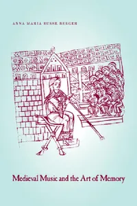 Buy Medieval Music and the Art of Memory (English, Anna Maria Busse Berger) — BookShops.in