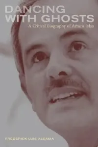 Buy Dancing with Ghosts (English, Frederick Aldama) — BookShops.in