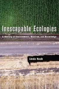 Buy Inescapable Ecologies (English, Linda Nash) — BookShops.in