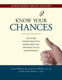 Buy Know Your Chances (English, Steven Woloshin | Lisa M. Schwartz | H. Gilbert Welch) — BookShops.in