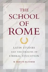 Buy The School of Rome (English, W. Martin Bloomer) — BookShops.in