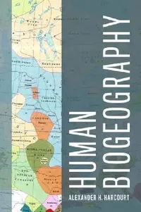Buy Human Biogeography (English, Alexander Harcourt) — BookShops.in