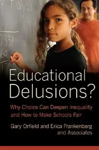 Buy Educational Delusions? (English, Gary Orfield | Erica Frankenberg) — BookShops.in