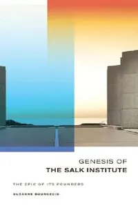 Buy Genesis of the Salk Institute (English, Suzanne Bourgeois) — BookShops.in
