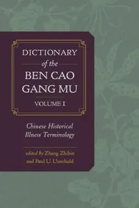Buy Dictionary of the Ben Cao Gang Mu, Volume 1 (English, Zhibin Zhang | Paul U. Unschuld) — BookShops.in