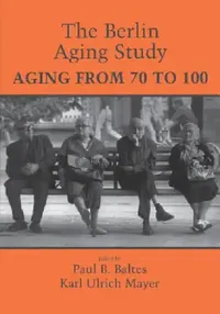 Buy The Berlin Aging Study (English, Paul B. Baltes | Karl Ulrich Mayer) — BookShops.in